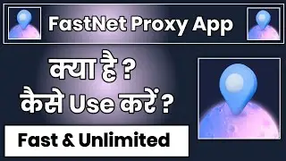 FastNet Proxy App Kaise Use Kare !! How To Use FastNet Proxy App