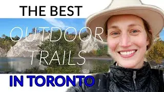 The BEST Outdoor Trails in Toronto!