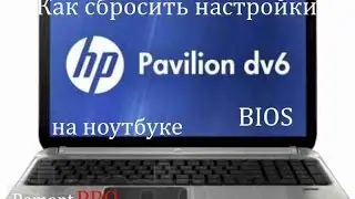 How to Reset BIOS Settings on HP Pavilion dv6 Laptop