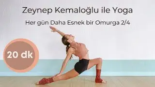 Zeynep Kemaloğlu ile Yoga: Her Gün Daha Esnek Bir Omurga - 2. Ders
