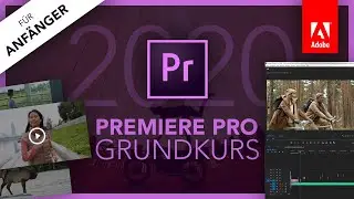 Adobe Premiere Pro 2020 (Grundkurs für Anfänger) Deutsch (Tutorial)