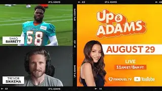 Up & Adams Show with Kay Adams | Thursday, August 29, 2024