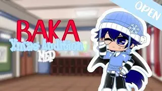 Baka Xmas Audition MEP | FNF X GACHA | (OPEN) | Rules Are In The Description