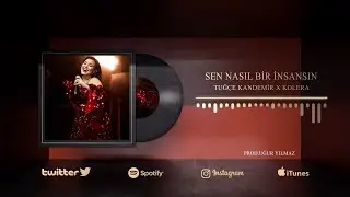 Tuğçe Kandemir & Kolera - Sen Nasıl Bir İnsansın ( Prod.Uğur Yılmaz ) Göründüm Güçlü. #remix