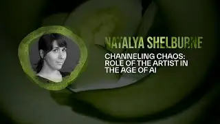 Natalya Shelburne – Channeling Chaos: Role of the Artist in the Age of AI – beyond tellerrand DUS 24