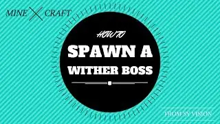 How to spawn wither boss!!