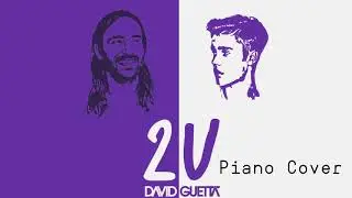 David Guetta ft Justin Bieber - 2U (Emotional Piano Cover)
