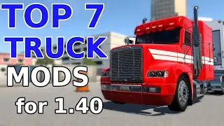 ATS | TOP 7 TRUCK MODS for 1.40 | American Truck Simulator Mods