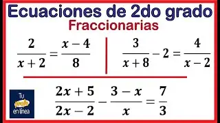 ECUACIONES DE SEGUNDO GRADO 05 (Fraccionarias)