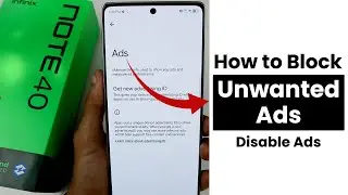 How to Block Unwanted Ads In Infinix Note 40 | Disable Ads