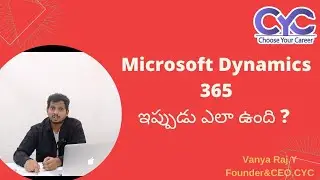 Microsoft Dynamics 365ఇప్పుడు ఎలా ఉంది ? | microsoft 365 jobs in india | CYC | Vanya Raj