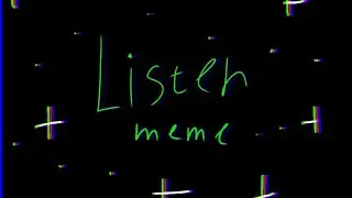 Listen meme