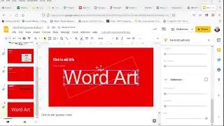 2.2.3: add and modify text art on a slide; e g , word art (Google Slides version)