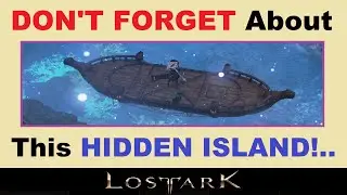 *DON'T FORGET* About This ~HIDDEN ISLAND!~.. in Lost Ark.. (Tons of Extra Tier 1 Mats in Lost Ark)