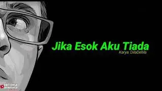 JIKA ESOK AKU TIADA