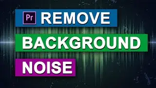 How to Remove Background Noise in Premiere Pro 2020 (Updated) Super Fast and Easy