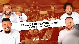 Batuque 011 - Pagode do Batuque pt 2 - completo (ao vivo)