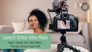 Lumen5: Step 3 - Change Your Color Palette + Premium Version Sneak Peek