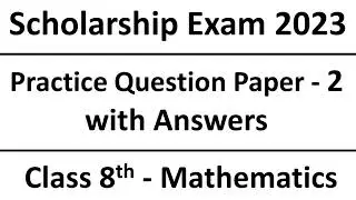 #ScholarshipExam2023 Std 8th Sub Maths - 2 Practice Question Paper#शिष्यवृत्ती परीक्षा २०२३