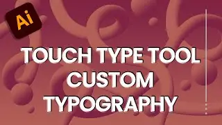 Creating Custom Typography with the Touch Type Tool [Adobe Illustrator]