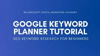 How to Use Google Keyword Planner for SEO - Tutorial for Beginners