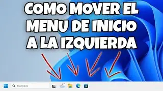 COMO MOVER EL MENU DE INICIO A LA IZQUIERDA EN MI PC WINDOWS 11 FACIL Y RAPIDO EN 2024