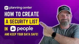 Create a Security List in Planning Center: Monitor User Access & Profile Updates | Quick Tutorial