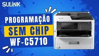 Tutorial Programação Desbloqueio e Ativação Firmware ChipLess Epson WF-C5710 - 
