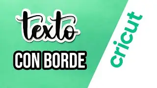 Cricut Design Space - Añadir borde a un texto