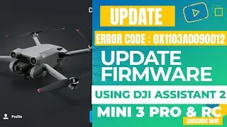 DJI Update server error Code:0x1103a0090012 | Using DJI Assistant 2 to update drone and rc firmware