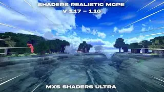 SHADERS REALISTIC MCPE 1.18 || MXS SHADERS ULTRA || SUPPORT RAM 2 , NO LAG