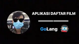 Aplikasi Daftar Film | Golang Tutorial