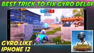 🔥How To Fix Gyro Delay/Lag In PUBG Mobile | Gyro Like iPhone 12 | Works In All Low End Devices