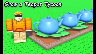 [ROBLOX] GROW A TEAPOT TYCOON 🌱 [ALPHA] CODES | HOW TO USE CODES?