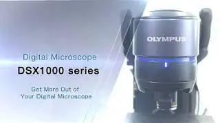 Olympus DSX1000 Digital Microscope