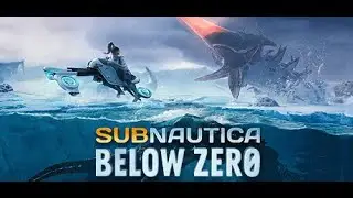 Subnautica: Below Zero #1 - изучаем подводный мир холодных земель