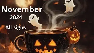 ALL SIGNS NOVEMBER ~  ✨Never Give Up!🌟Big Changes and Upside downs!☸️