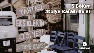 Tahtası eksikler buraya! / Bimekan 5.Bölüm Atölye Kafası, Balat / Gidilecek En Güzel Yerler