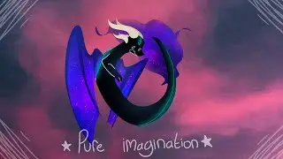 •P U R E ☆ I M A G I N A T I O N•