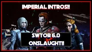 Swtor 6.0 Onslaught.  Imperial Intros and class specific lines!