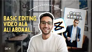 BELAJAR EDITING VIDEO ALA ALI ABDAAL!!! | Tutorial basic editing video cuma pake capcut pc/hp