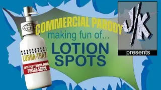 JK presents ep 99 Lotion Commercial parody