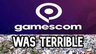 Gamescom 2022 was a DISSAPOINTMENT