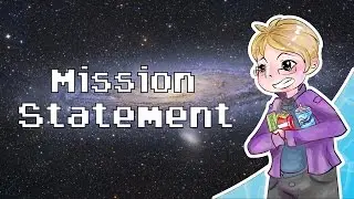 My Channel's Mission Statement- KV