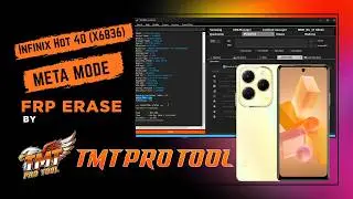Infinix Hot 40 (X6836) FRP Unlock via Meta Mode | MTK FRP Reset | TMT Pro Tool