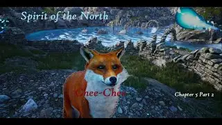 The Lake - Spirit of the North Chapter 5 Part 2