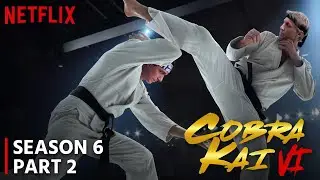 Cobra Kai Season 6 Part 2 Release Date & Trailer Update!