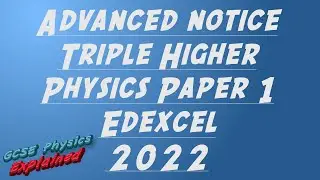 2022 physics exam content prediction - Higher Triple Physics paper 1 Edexcel
