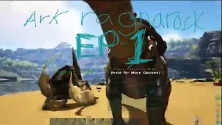 Getting Started Ark  Ragnarock EP1