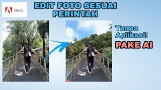 Sekali Klik | TUTORIAL EDIT FOTO MENGGUNAKAN AI ADOBE FIRE FLY